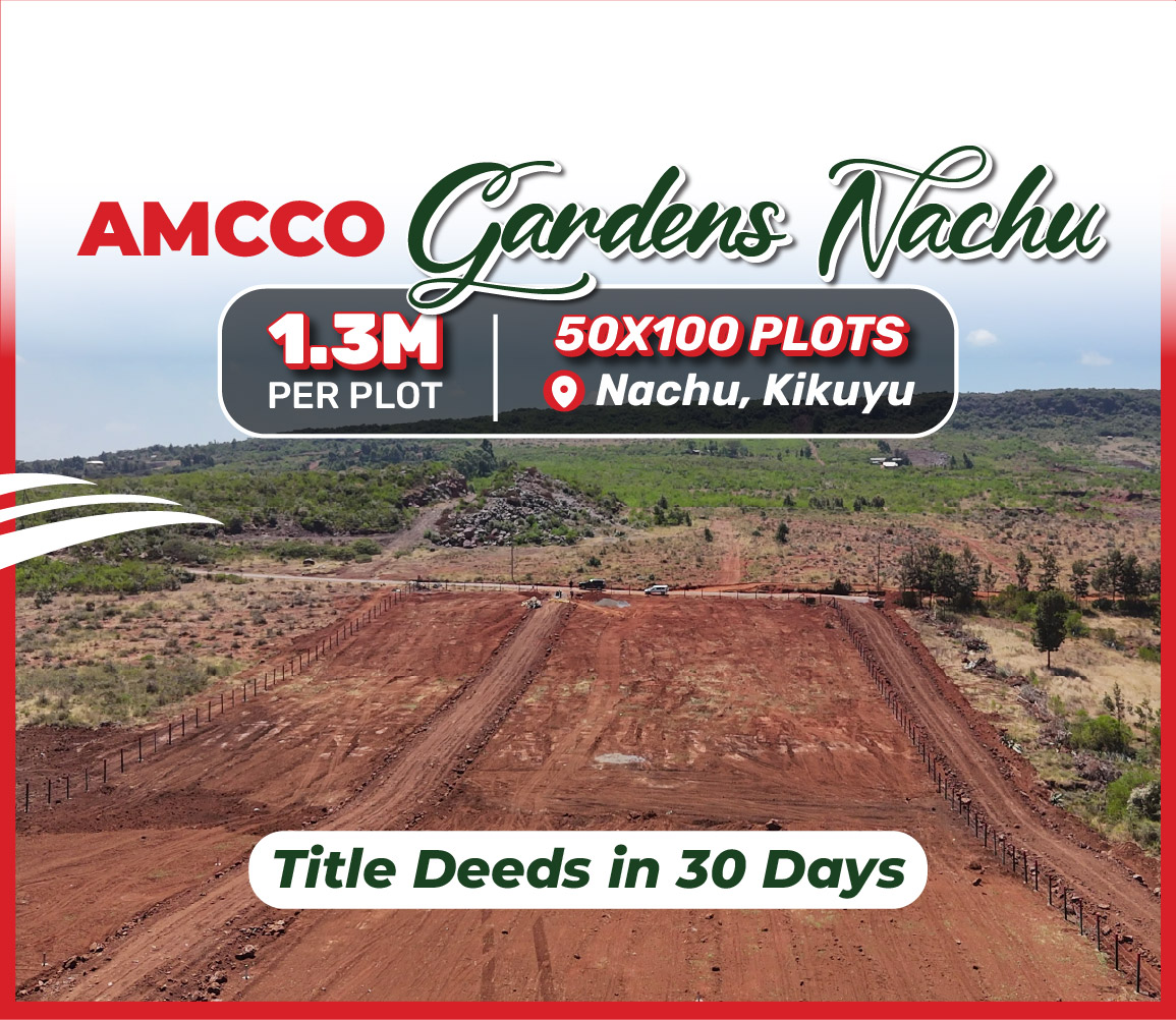 Affordable Plots For Sale in Nachu by AMCCO Properties Limit